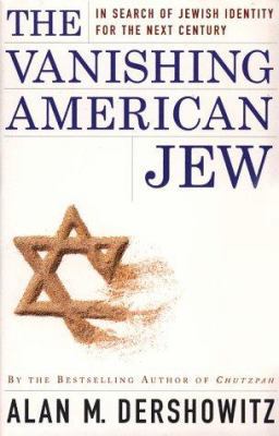 The Vanishing American Jew: In Search of Jewish... 0684848988 Book Cover