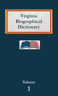 Virginia Biographical Dictionary - Volume 1 B0DYPHY4C9 Book Cover