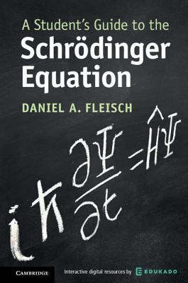 A Student's Guide to the Schr?dinger Equation 1108424260 Book Cover