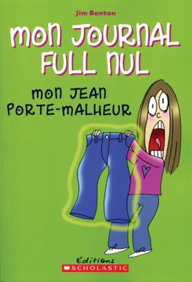 Mon Journal Full Nul: N? 2 - Mon Jean Porte-Mal... [French] 0439948606 Book Cover