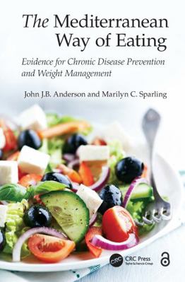 The Mediterranean Way of Eating: Evidence for C... 1482231255 Book Cover