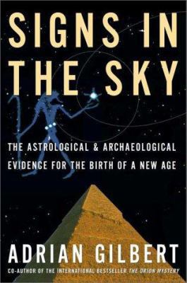 Signs in the Sky: The Astrological & Archaeolog... 0609807935 Book Cover