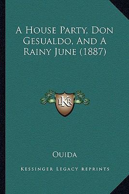 A House Party, Don Gesualdo, And A Rainy June (... 1166479781 Book Cover