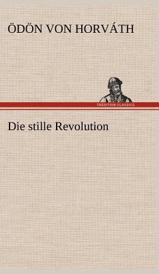 Die Stille Revolution [German] 3847252526 Book Cover