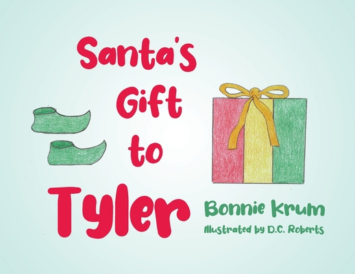 Santa's Gift to Tyler 1662476744 Book Cover