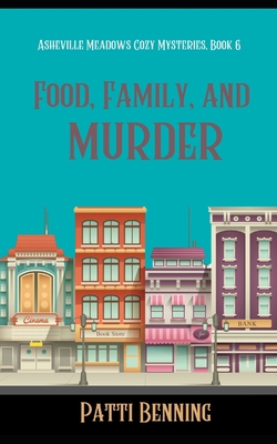 Food, Family, and Murder 1720899258 Book Cover