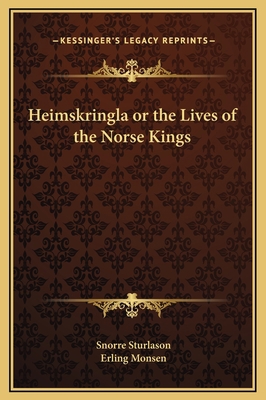 Heimskringla or the Lives of the Norse Kings 1169378986 Book Cover