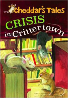 Crisis in Crittertown 1438003595 Book Cover
