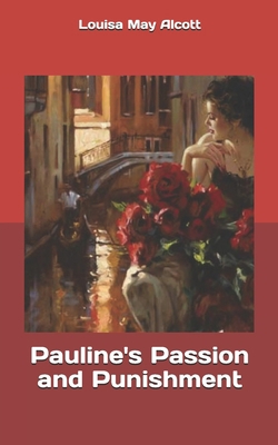 Pauline's Passion and Punishment 1701774771 Book Cover