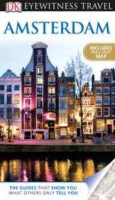 DK Eyewitness Travel Amsterdam [With Pull-Out Map] 0756669545 Book Cover