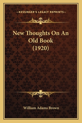 New Thoughts On An Old Book (1920) 1166957683 Book Cover