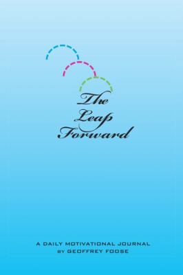 The Leap Forward: A Daily Motivational Journal 1524617954 Book Cover