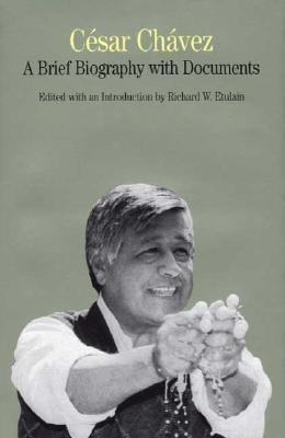 Cesar Chavez: A Brief Biography With Documents ... 0312294271 Book Cover