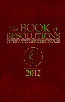 The Book of Resolutions of the United Methodist... 1426757875 Book Cover