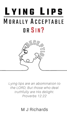 Lying Lips: Morally Acceptable or Sin? 1764345355 Book Cover