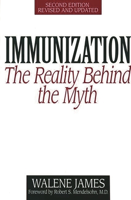 Immunization: The Reality Behind the Myth 0897893603 Book Cover