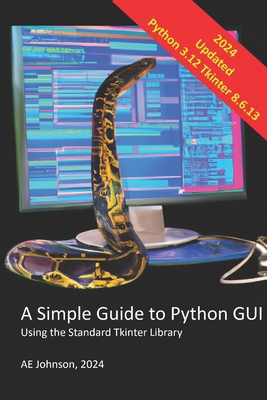 A Simple Guide to Python GUI: Using the Standar... B0DNC5ZLQ8 Book Cover
