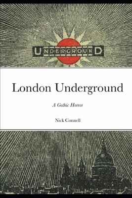 London Underground: A Gothic Horror B0892DJWK5 Book Cover