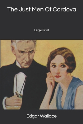 The Just Men Of Cordova: Large Print 1677620722 Book Cover