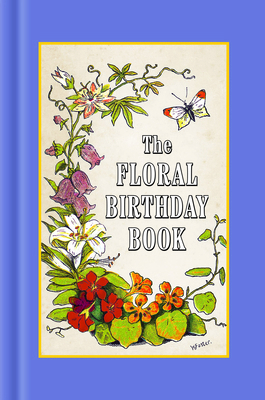 The Floral Birthday Book: Flowers and Their Emb... 1557093857 Book Cover