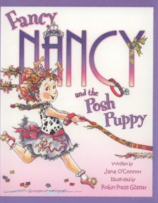 Fancy Nancy and the Posh Puppy 0007254830 Book Cover