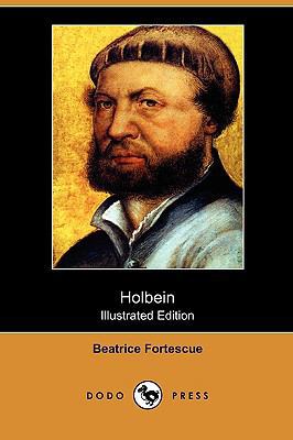 Holbein (Illustrated Edition) (Dodo Press) 1409987752 Book Cover