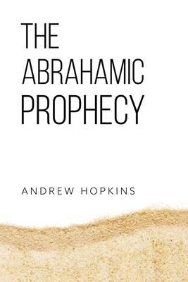 The Abrahamic Prophecy B0CJ45JKL2 Book Cover