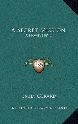 A Secret Mission: A Novel (1891) 116529074X Book Cover