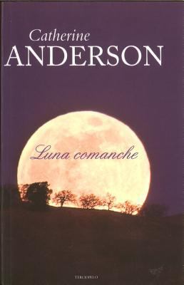 Luna Comanche = Comanche Moon [Spanish] 8492617497 Book Cover