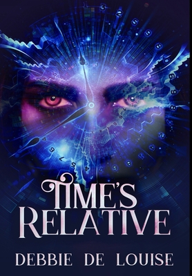 Time's Relative: Premium Hardcover Edition 1034763547 Book Cover