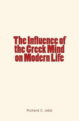 The Influence of the Greek Mind on Modern Life 1976148332 Book Cover