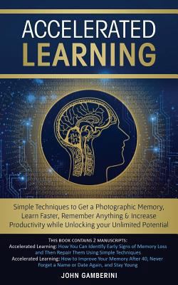 Accelerated Learning: Techniques to Get a Photo... 172767894X Book Cover