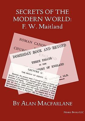 Secrets of the Modern World: F. W. Maitland 1934840947 Book Cover