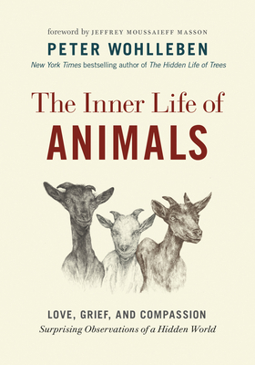 The Inner Life of Animals: Love, Grief, and Com... 1771643013 Book Cover