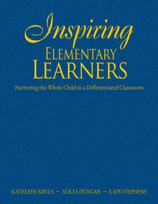 Inspiring Elementary Learners: Nurturing the Wh... 1412960649 Book Cover