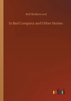 In Bad Company and Other Stories 3752347589 Book Cover