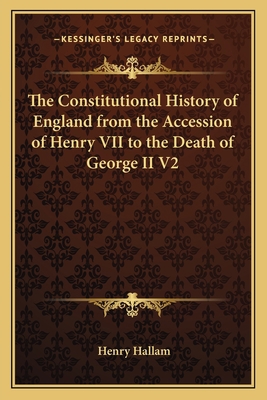 The Constitutional History of England from the ... 1162646004 Book Cover