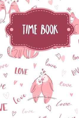 Time Book: Weekly timesheets to complete for 2 ... B084B34V5Y Book Cover