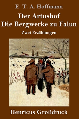 Der Artushof / Die Bergwerke zu Falun (Großdruc... [German] 3847838431 Book Cover