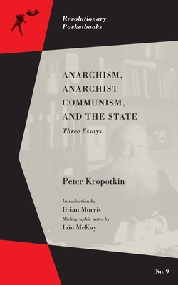 Anarchism, Anarchist Communism, and the State: ... 1629635758 Book Cover