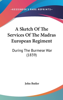 A Sketch of the Services of the Madras European... 1104669560 Book Cover