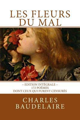 Les Fleurs du Mal, en édition intégrale: 172 po... [French] 171733296X Book Cover