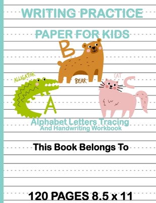 Writing Practice Paper for Kids: Alphabet Lette... 1692854844 Book Cover