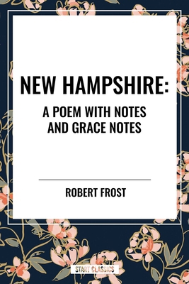 New Hampshire: Poem with Notes and Grace Notes B0D48C9FZZ Book Cover