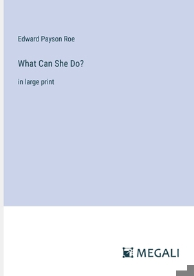 What Can She Do?: in large print 338704920X Book Cover