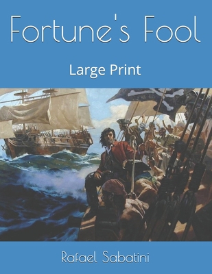 Fortune's Fool: Large Print 1706302746 Book Cover