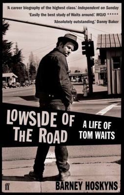 Lowside of the Road: A Life of Tom Waits 0571235530 Book Cover
