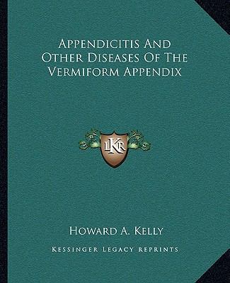 Appendicitis And Other Diseases Of The Vermifor... 1163125954 Book Cover