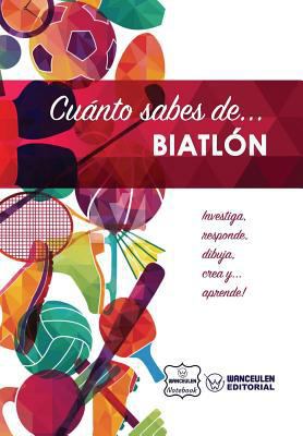Cuánto sabes de... Biatlón [Spanish] 1981417222 Book Cover
