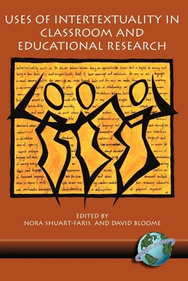 Uses of Intertextuality in Classroom and Educat... 1593111495 Book Cover